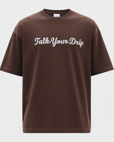TALK YOUR DRIP CLASSIC TSHIRT